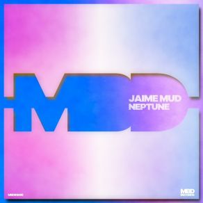 Download track Neptune (Extended) Jaime Mud