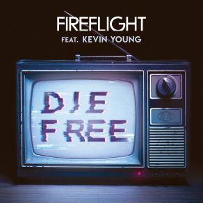 Download track Die Free Fireflight