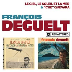 Download track Le Ciel, Le Soleil Et La Mer (Remasterisé En 2019) François Deguelt