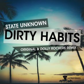 Download track Dirty Habits (Original Mix) State Unknown