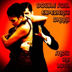 Download track Show Me Love (Extended Version) Double Soul Experience