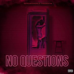 Download track No Questions Gpmusicworld