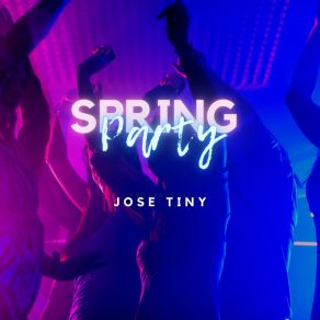 Download track Spring Party Jose Tiny