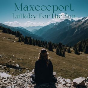 Download track Lullaby For The Sun Maxceeport