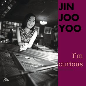 Download track I'm Curious Jinjoo Yoo