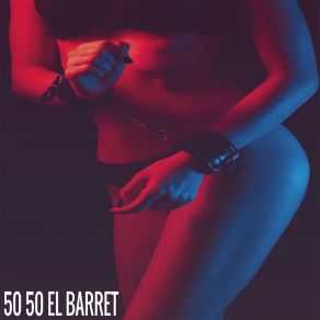 Download track Ya No Hay Marcha Atras 50 50 El Barret