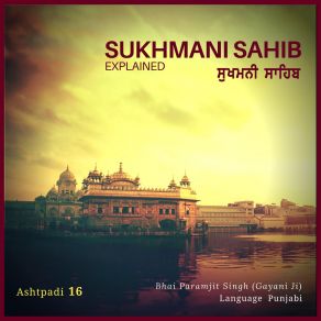 Download track Sukhmani Sahib: Ashtpadi 16 (Roop Na Rekh Na Rang Kichh Trih Gun Te Prabh Bhin - Nanak Tis Purakh Ka Kinne Ant Na Paya) Pt. 1 (Original Mix) Bhai Paramjit Singh (Gayani Ji)