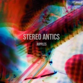 Download track Ripples Stereo Antics