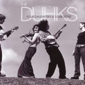 Download track Your Daughters And Your Sons / Jean'S Reel The Duhks