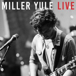 Download track Just Like You (Live) Miller Yule