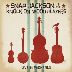 Download track Clinch Mountain Backstep (Live) Snap Jackson, The Knock On Wood Players