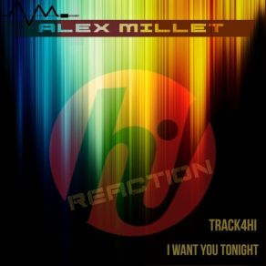 Download track I Want You Tonight Alex Millet