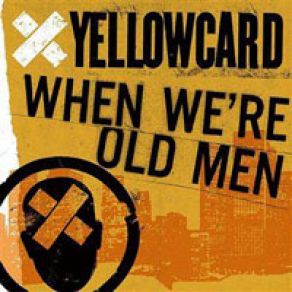 Download track When We'Re Old Men Yellowcard