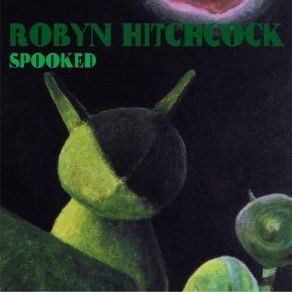 Download track Welcome To Earth Robyn Hitchcock