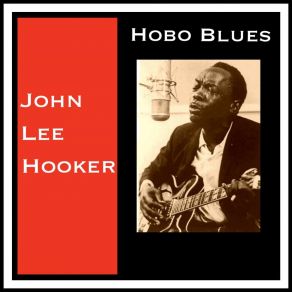 Download track She Was In Chicago John Lee Hooker