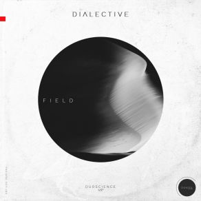 Download track Field (Duoscience VIP) Dialective