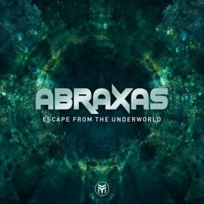 Download track Escape From The Underworld AbRAXAS