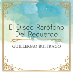 Download track El Bachiller Guillermo Buitrago