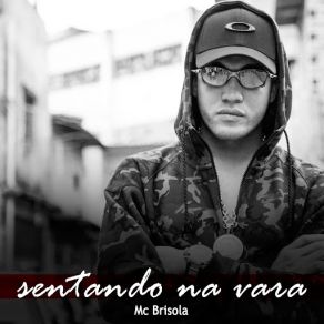 Download track Sentando Na Vara Mc Brisola