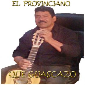 Download track ESTOY TRANQUILO El Provinciano