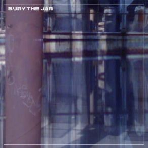 Download track Early Morning Transition Bury The Jar