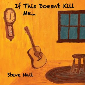 Download track If This Doesn't Kill Me... Steve Nail