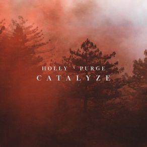 Download track Catalyze PurgeHolly