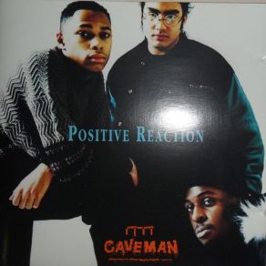 Download track Positive Reaction Caveman