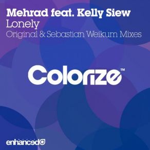 Download track Lonely (Sebastian Weikum Remix) Mehrad, Kelly SiewSebastian Weikum