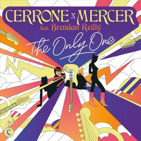 Download track The Only One (Club Mix) Cerrone, Mercer, Brendan Reilly