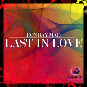 Download track Last In Love (Instrumental Mix) Don Ray Mad