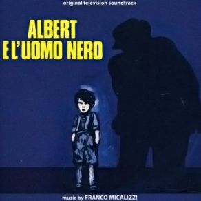 Download track Albert E L'Uomo Nero (Tema Ripresa # 2) Franco Micalizzi