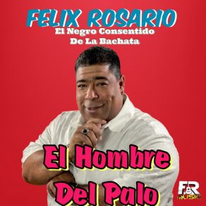 Download track Y Ahora Te Vas Felix Rosario