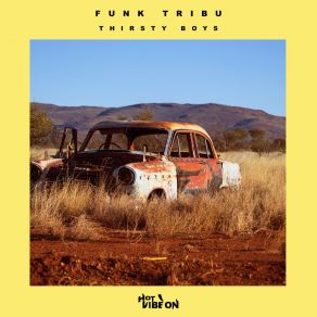 Download track Thirsty Boys Funk Tribu