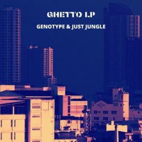 Download track All Ganja Genotype, Just Jungle