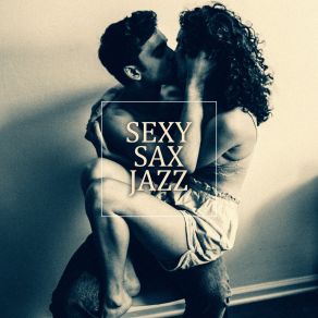 Download track Night Jazz Sensual Chill Saxaphone Band