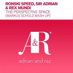 Download track The Perspective Space (Markus Schulz Mash Up) Rex Mundi, Sir Adrian, Ronski SpeedMarkus Schulz