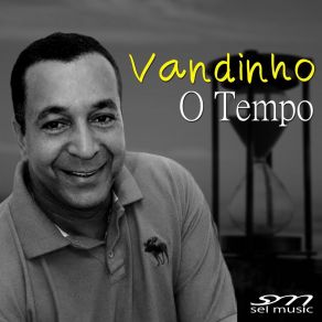 Download track O Tempo Vandinho