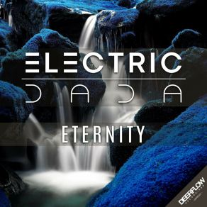 Download track Eternity (Extended Mix) Electric Dada