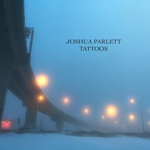 Download track Tattoos Joshua Parlett