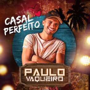 Download track Casal Perfeito Paulo Vaqueiro