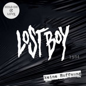 Download track Keine Hoffnung Lost Boy 1984