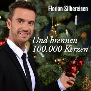 Download track Und Brennen 100.000 Kerzen Florian Silbereisen