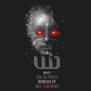 Download track Nemesis (YAB (IT) Remix) Rog De PriscoYAB (IT)