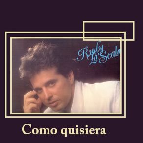 Download track Como Quisiera RUDY LA SCALA