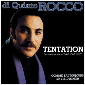 Download track Comme J'ai Toujours Envie D'aimer (Reprise De Marc Hamilton) Di Quinto Rocco