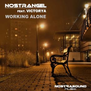 Download track Working Alone (Extended Mix) Victorya, Nostrangel