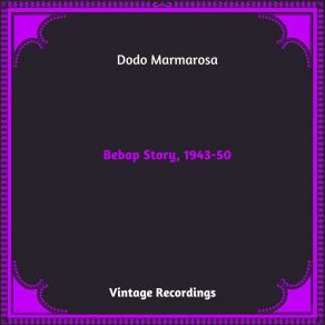 Download track Bopmatism Dodo Marmarosa