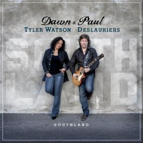 Download track Southland Of The Heart Paul Deslauriers