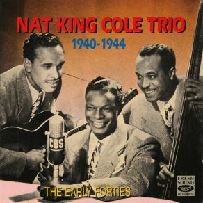 Download track Is You Is, Or Is You Ain't My Baby Nat King Cole Trio